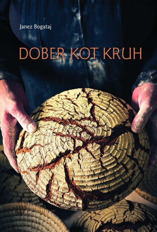 Naslovnica knjige Dober kot kruh